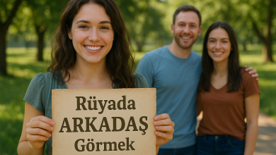 Rüyada Arkadaş Görmek