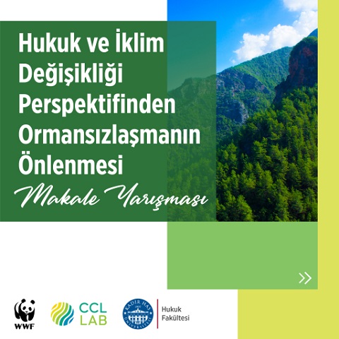 Hukuk ve İklim Değişikliği Perspektifinden Ormansızlaşmanın Önlenmesi Makale Yarışması-2023